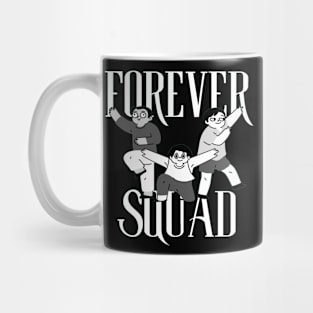 Forever squad Mug